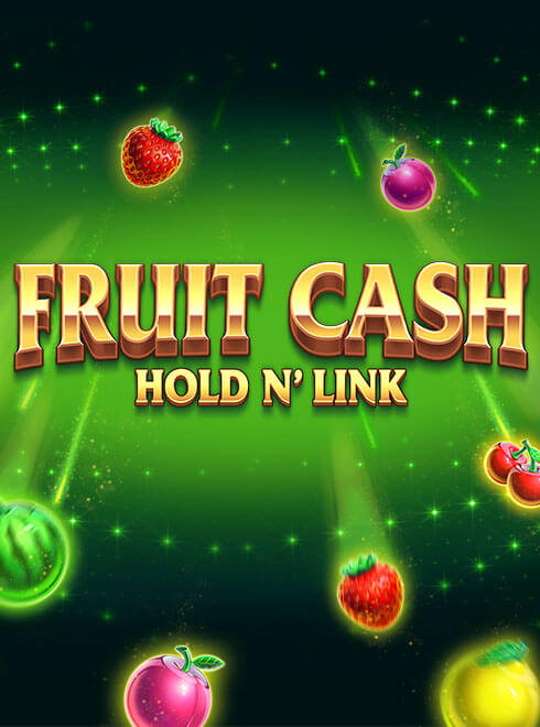 Fruit Cash Hold n’ Link