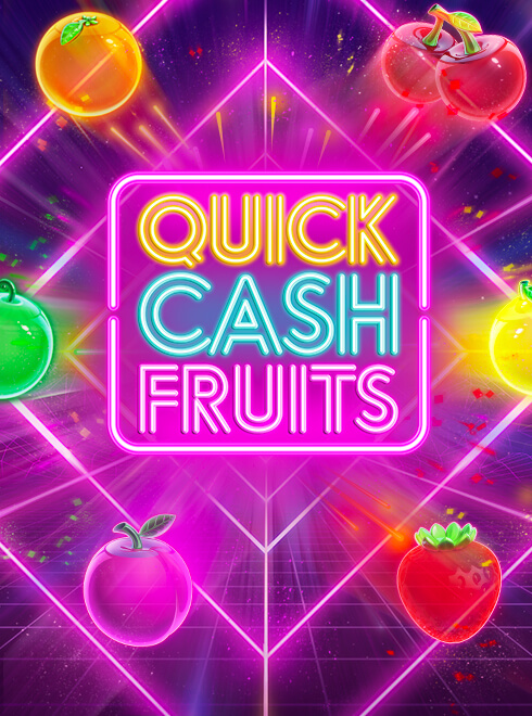 Quick Cash Fruits